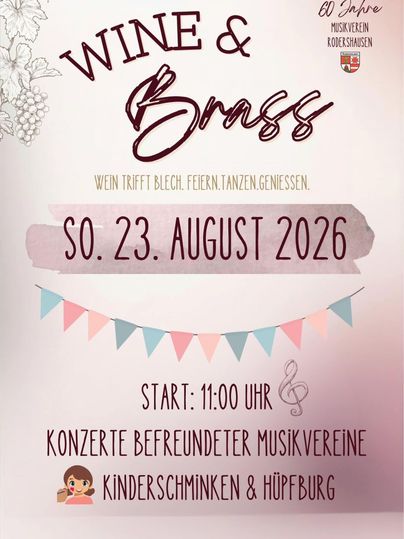 Ein Plakat für die Veranstaltung "Wine & Brass" mit Informationen zu einem Musikfest. Es findet am 23. August 2026 statt und bietet Konzerte, Kinderschminken und eine Hüpfburg.
